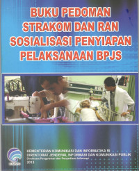 Image of Buku Pedoman Strakom dan Ran Sosialisasi Penyiapan Pelaksanaan BPJS
