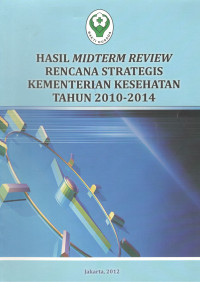 Image of Hasil Midterm Review Rencana Stategis Kementerian Kesehatan Tahun 2010-2014