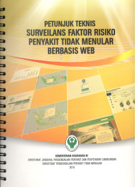 Image of Petunjuk Teknis Surveilans Faktor Risiko Penyakit Tidak Menular Berbasis Web