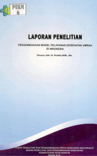 Image of Pengembangan Model Pelayanan Kesehatan Umrah di Indonesia