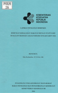 Image of Hubungan Keragaman Makanan dengan Status Gizi Remaja Putri di Kecamatan Bogor Tengah Tahun 2016.