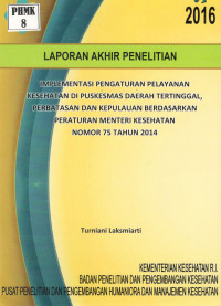 Image of Implementasi Pengaturan Pelayanan Kesehatan di Puskesmas Daerah Tertinggal, Perbatasan dan Kepulauan Berdasarkan Peraturan Menteri Kesehatan Nomor 75 Tahun 2014