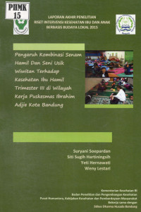 Image of Pengaruh Kombinasi Senam Hamil dan Seni Usik Wiwitan terhadap Kesehatan Ibu Hamil Trimester III di Wilayah Kerja Puskesmas Ibrahim Adjie Kota Bandung