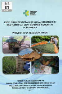 Image of Eksplorasi Pengetahuan Lokal Etnomedisin dan Tumbuhan Obat Berbasis Komunitas di Indonesia Provinsi Nusa Tenggara Timur.