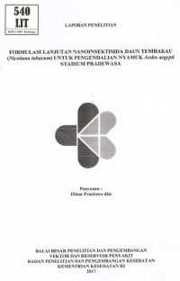 Image of Formulasi Lanjutan Nanoinsektisida Daun Tembakau (Nicotiana tabacum) untuk Pengendalian Nyamuk Aedes aegypti Stadium Pradewasa.