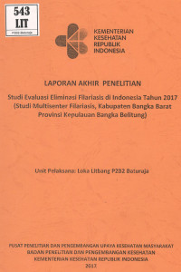 Image of Studi Evaluasi Filariasis di Indonesia Tahun 2017 (Studi Multisenter Filariasis, Kabupaten Bangka Barat Provinsi Kepulauan Bangka Belitung).