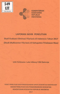 Image of Studi Evaluasi Eliminasi Filariasis di Indonesia Tahun 2017 (Studi Multicenter Filariasis Kabupaten Pelalawan Riau).