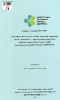 Image of Pengembangan Model Menu Buah dan Sayur Nusantara untuk Anak Usia 10-12 Tahun Guna Meningkatkan Konsumsi Pangan Sehat dalam Rangka Mendukung Gerakan Masyarakat Hidup Sehat.