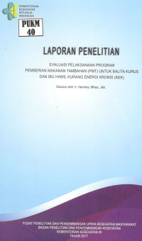 Image of Evaluasi Pelaksanaan Program Pemberian Makanan Tambahan (PMT) untuk Balita Kurus dan Ibu Hamil Kurang Energi Kronis (KEK)