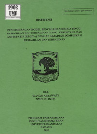 Image of Pengembangan Model Pencegahan Resiko Tinggi Kehamilan dan Persalinan yang Terencana dan Antisipasif (Regita) dengan Kejadian Komplikasi Kehamilan dan Persalinan. (Disertasi)