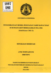 Image of Pengembangan Model Penetapan Tarif Rawat Inap di Rumah Sakit Berdasarkan INA-CBG (Studi Kasus CMG O). (Ringkasan Disertasi)