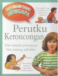 Image of Perutku Keroncongan : dan banyak pertanyaan lain tentang tubuhku