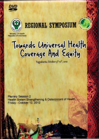 Image of Regional Symposium : Towards Universal Health Coverage and Equity (Yogyakarta, October 9th - 12th, 2012) - Plenary Session 2, Heatlh Sistem Strenghening and Determinant of Health, Friday 12 Okt'2012