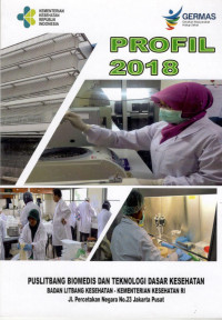 Image of Profil  2018 : Pusat Penelitian dan Pengembangan Biomedis dan Teknologi Dasar Kesehatan