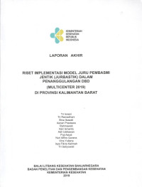 Image of Laporan Akhir Riset Implementasi Model Juru Pembasmi Jentik (Jurbastik) dalam Penanggulangan DBD (Multicenter 2019) di Provinsi Kalimantan Barat