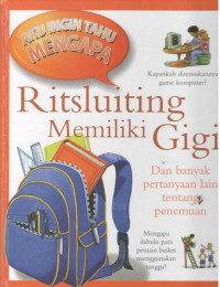 Image of Ritsluiting Memiliki Gigi : dan banyak pertanyaan lain tentang penemuan
