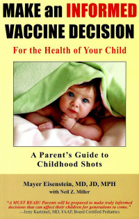 Image of Make an Informed Vaccine Decision for The Health of Your Child : a parent's guide to childhood shots