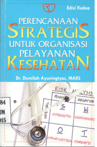Image of Perencanaan Strategis untuk Organisasi Pelayanan Kesehatan