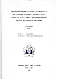 Image of Faktor-faktor yang Memengaruhi  Morbiditas Malaria di Provinsi Papua dan Papua Barat  Tahun 2010 dengan Menggunakan Multivariate Adaptive Regression Splines (MARS) [Skripsi]
