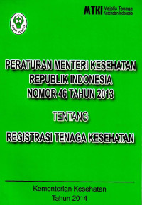 Image of Peraturan Menteri Kesehatan Republik Indonesia Nomor 46 Tahun 2013 tentang Registrasi Tenaga Kesehatan