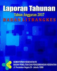 Image of Laporan Tahunan Tahun Anggaran 2017 Badan Litbangkes