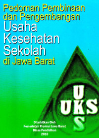 Image of Pedoman Pembinaan dan Pengembangan Usaha Kesehatan Sekolah di Jawa Barat