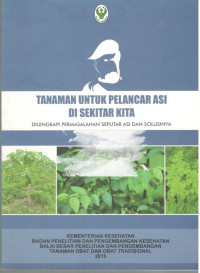 Image of Tanaman Untuk Pelancar ASI di Sekitar Kita : Dilengkapi Permasalahan Seputar ASI dan Solusinya