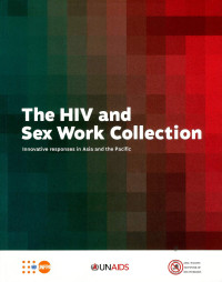 Image of The HIV and Sex Work Collection: Innovative Responses in Asia and the Pacific