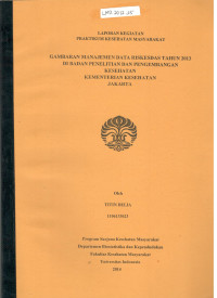 Image of Gambaran Manajemen Data Riskesdas Tahun 2013 di Badan Penelitian dan Pengembangan Kesehatan Kementerian Kesehatan Jakarta (Laporan Kegiatan Praktikum Kesehatan Masyarakat)