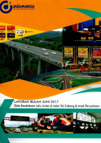 Image of Laporan Bulan Juni 2017 : Data Kecelakaan Lalu Lintas di Jalan Tol Cabang & Perusahaan