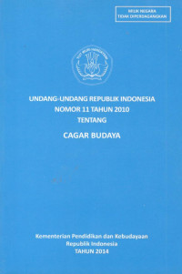 Image of Undang-Undang Republik Indonesia Nomor 11 Tahun 2010 tentang Cagar Budaya