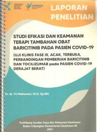 Image of Laporan Penelitian Uji Klinis Fase III, Acak, Terbuka, Perbandingan Pemberian Baricitinib dan Tocilizumab pada Pasien Covid-19 Derajat Berat