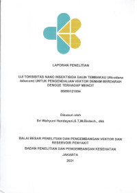 Image of Laporan Penelitian Uji Toksisitas Nano Insektisida Daun Tembakau (nicotiana tabacum) untuk Pengendalian Vektor Demam Berdarah Dengue terhadap Mencit
