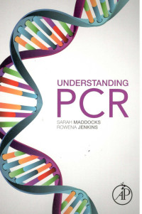 Image of Understanding PCR : a Practical Bench-Top Guide