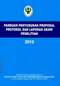 Image of Panduan Penyusunan Proposal protokol dan laporan akhir penelitian 2012