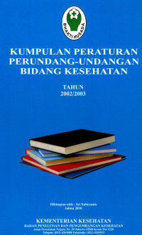 Image of Kumpulan Peraturan Perundang-undangan bidang kesehatan tahun 2002/2003