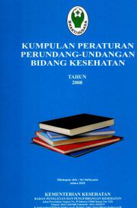 Image of Kumpulan Peraturan Perundang-undangan bidang kesehatan tahun 2008