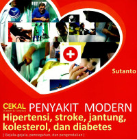 Image of Cekal (cegah tangkal) penyakit modern: hipertensi, srtoke, jantung, kolesterol dan diabetes