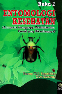 Image of Entomologi kesehatan Buku 2 (antropoda pengganggu kesehatan dan parasit yang dikandungnya)