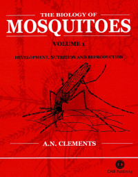 Image of The biology of mosquitoes Vol. 1: development, nutrition and reproduction