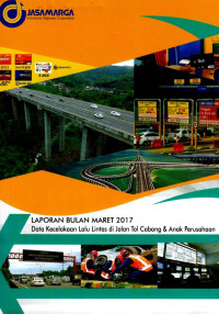 Image of Laporan Bulan Maret 2017 : Data Kecelakaan Lalu Lintas di Jalan Tol Cabang & Anak Perusahaan