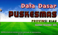 Image of Data dasar Puskesmas provinsi Riau,Kepualauan Riau dan Masional: keadaan Desember 2013