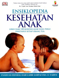 Image of Ensiklopedia kesehatan anak: lebih dari 120 kondisi anak yang perlu diketahui setiap orang tua