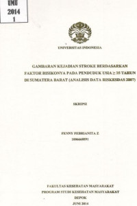 Image of Gambaran Kejadian Stroke Berdasarkan Faktor Risikonya pada Penduduk Usia >35 tahun di Sumatera Barat (Analisis Data Riskesdas 2007) [Skripsi]