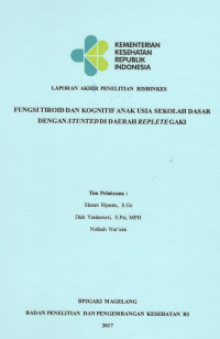 Image of Fungsi Tiroid dan Kognitif Anak Usia Sekolah Dasar dengan Stunted di Daerah Replete GAKI. (Risbinkes)