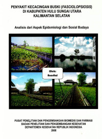 Image of Penyakit kecacingan BUSKI (fasciolopsiosis) di kabupaten Hulu Sungai Utara Kalimantan Selatan: Analisis dari aspek epidemiologi dan sosial budaya