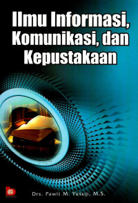 Image of Ilmu Informasi, Komunikasi, dan Kepustakaan