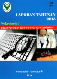 Image of Laporan tahunan 2013: Sekretariat Badan Penelitian dan Pengembangan Kesehatan 2013
