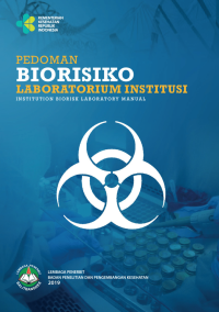 Image of Pedoman Biorisiko Laboratorium Institusi (Institution Biorisk Laboratory Manual)