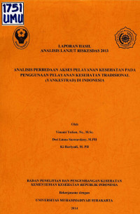 Image of Analisis perbedaan akses pelayanan kesehatan pada penggunaan pelayanan kesehatan tradisional (Yankestrad) di Indonesia (analisis Lanjut Riskesdas 2013)